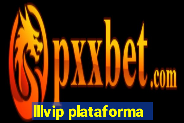 lllvip plataforma